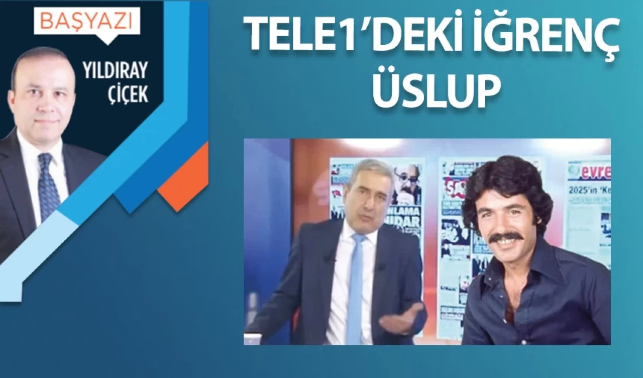 Tele1’deki iğrenç üslup