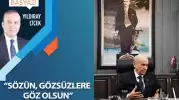 “Sözün, gözsüzlere göz olsun”