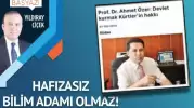 Hafızasız bilim adamı olmaz!