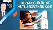 Hep mi bölücüleri mutlu edeceksin AYM?