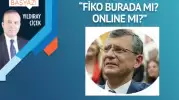 “Fiko burada mı? Online mı?”