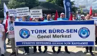 Türk Büro-Sen'den baskı ve mobbinge artık yeter demek için yürüyüş