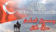 29 Ekim Hep Birlikte Türkiye Olmak Demektir...