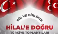 MHP, "Bir ve Birlikte Hilal'e Doğru Türkiye Toplantıları"nın ikinci ayağını  Kars'ta düzenliyor