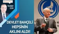 Devlet Bahçeli hepsinin aklını aldı!