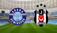 Canlı | Beşiktaş, Adana Demirspor deplasmanında