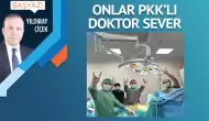 Onlar PKK’lı doktor sever