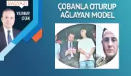 Çobanla oturup ağlayan model