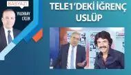 Tele1’deki iğrenç uslüp