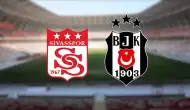 Canlı | Beşiktaş, Sivasspor deplasmanında