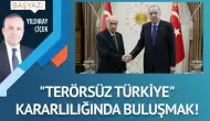 “Terörsüz türkiye” kararliliğında buluşmak!