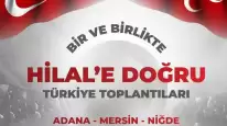 MHP'nin "Bir ve Birlikte Hilale Doğru Türkiye Toplantıları" Adana, Mersin ve Niğde'de devam ediyor