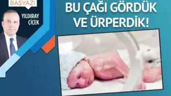 Bu çağı gördük ve ürperdik!