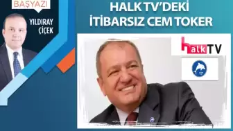 Halk TV’deki itibarsız Cem Toker