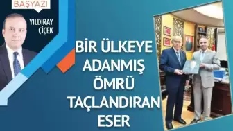 Bir ülküye adanmış ömrü taçlandıran eser