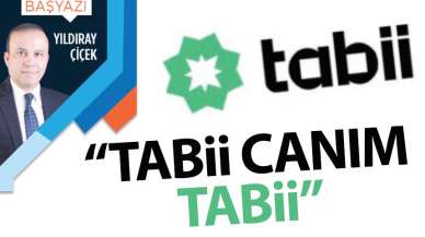 “Tabii canım tabii”