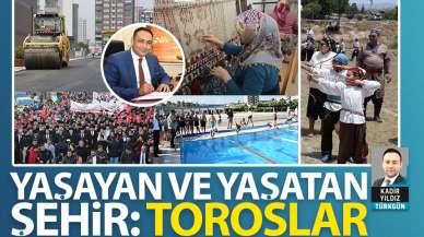 Yaşayan ve yaşatan şehir: Toroslar