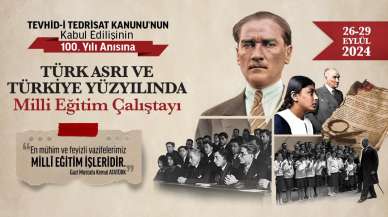 Tevhid-İ Tedrisat Kanunu’nun kabul edilişinin 100. yılı anısına çalıştay düzenlendi