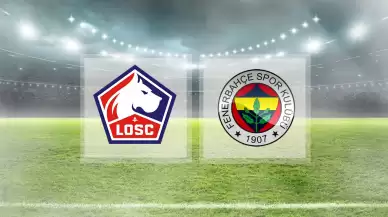 Fenerbahçe - Lille ilk 11'ler!