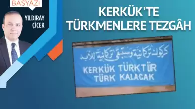 Kerkük’te Türkmenlere tezgâh