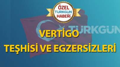 Vertigo teşhisi ve egzersizleri