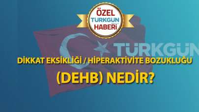 Dikkat eksikliği / hiperaktivite bozukluğu (DEHB) nedir?