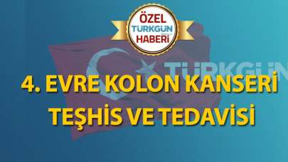 4. evre kolon kanseri teşhis ve tedavisi