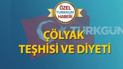 Çölyak teşhisi ve diyeti