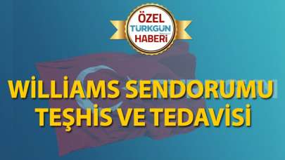 Williams Sendorumu teşhis ve tedavisi