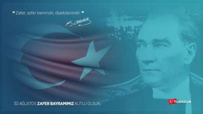 30 Ağustos Zafer Bayramı ve Atatürk sözleri