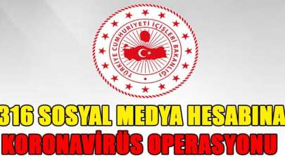 316 sosyal medya hesabına koronavirüs operasyonu