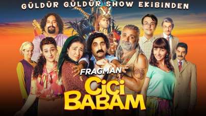 Cici Babam filmi nerede çekildi? Cici Babam oyuncuları kimler, konusu ne?