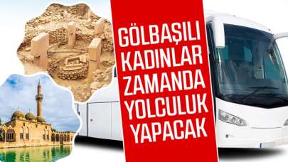 Gölbaşı kadınlarının Şanlıurfa topraklarına yolculuğu başlıyor