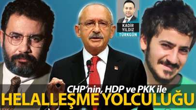 CHP'nin, HDP ve PKK ile helalleşme yolculuğu