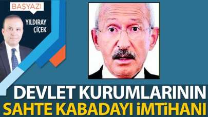 Devlet kurumlarının sahte kabadayı imtihanı