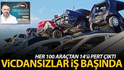 Her 100 araçtan 14'ü pert çıktı! Vicdansızlar iş başında