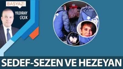 Sedef-Sezen ve heyezan