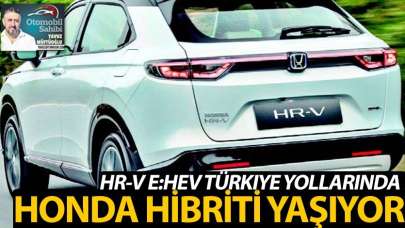 HR-V E:HEV Türkiye Yollarında! Honda hibriti yaşıyor