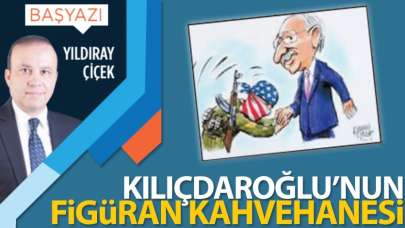 Kılıçdaroğlu'nun figüran kahvehanesi