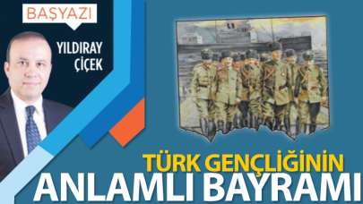 Türk Gençliğinin anlamlı bayramı