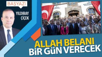 Allah belanı bir gün verecek