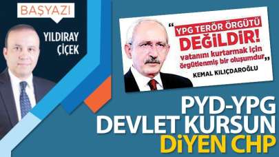 PYD-YPG devlet kursun diyen CHP