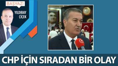 CHP için sıradan bir olay