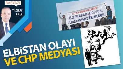 Elbistan olayı ve CHP medyası