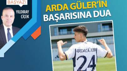 Arda Güler'in başarısına dua