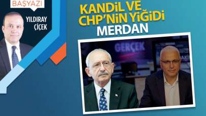 Kandil ve CHP’nin yiğidi Merdan