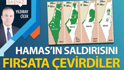 Hamas'ın saldırısını fırsata çevirdiler