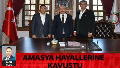 Amasya hayallerine kavuştu