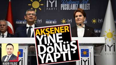 Akşener yine dönüş yaptı