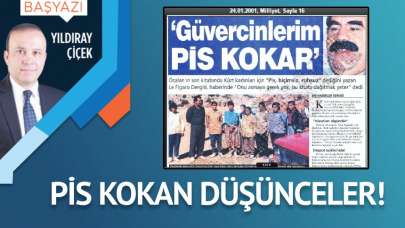 Pis kokan düşünceler!